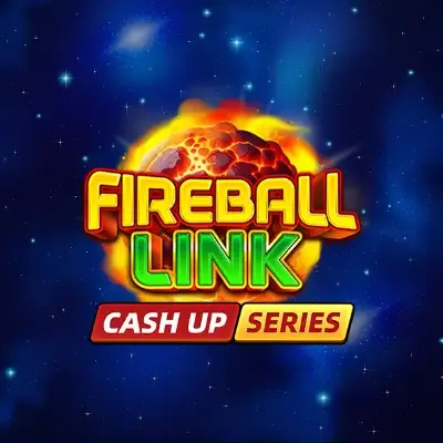 Fireball Link_ CASH UP